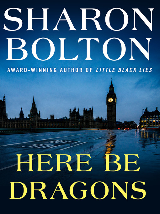 Title details for Here Be Dragons by Sharon Bolton - Wait list